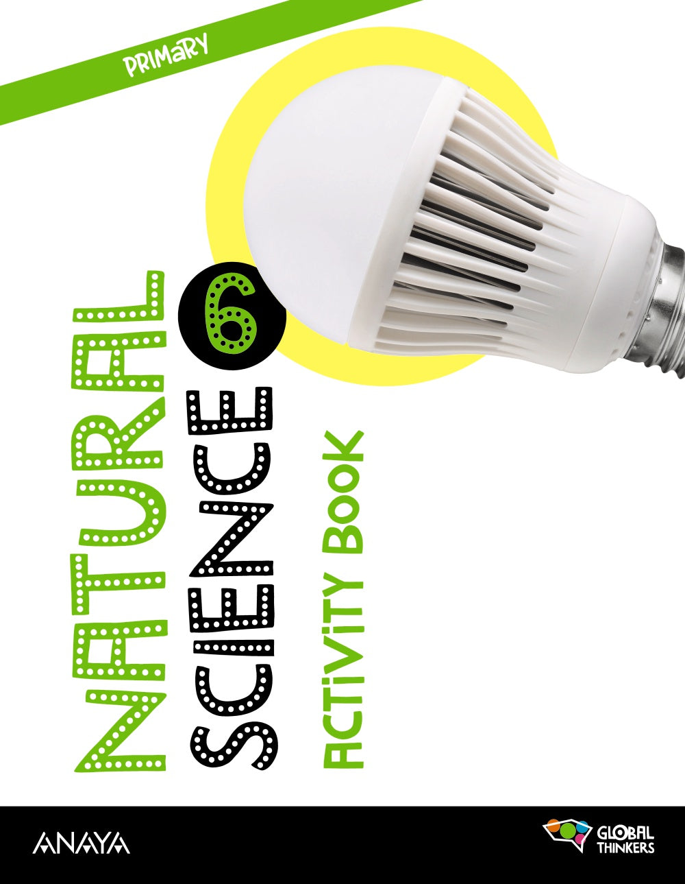 Natural Science 6. Activity book (6º Primaria) Global Thinkers | Anaya Educación | 9788414330425 (ANAYA TEXTO)