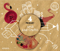 Arts and Crafts 4. Pupil Book (4º Primaria) Global Action | Varios autores | 9788414330821 (ANAYA TEXTO)