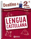 Destino a 2º de Eso. Lengua Castellana