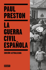 La Guerra Civil Española. Paul Preston (DEBATE) 9788410214323