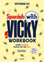 Spanish with Vicky: workbook: Learn español nunca fue tan easy. Victoria CH (Random Cómic) 9788419441645