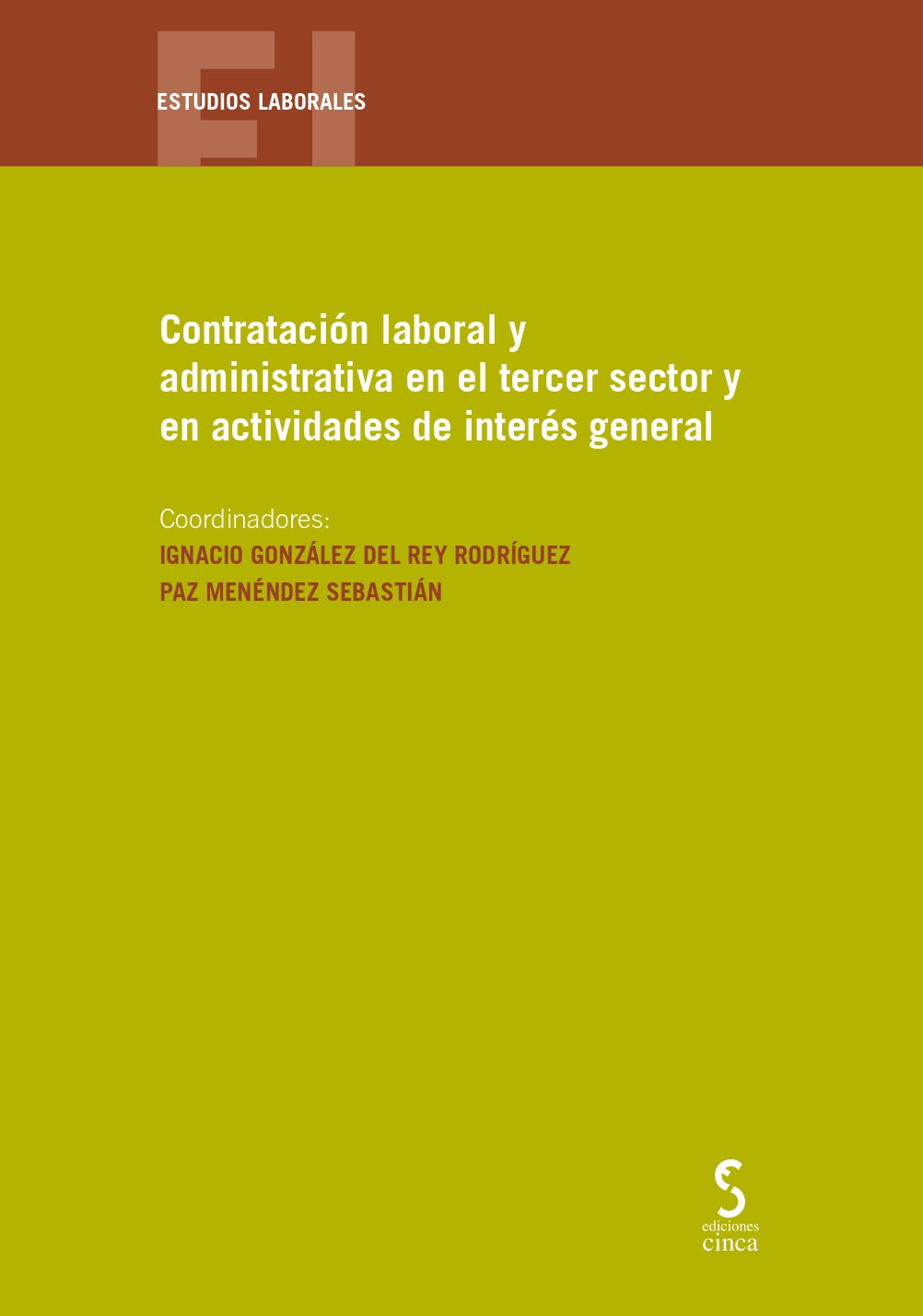 Contratación laboral y administrativa en el tercer sector y en actividades de interés general (Ediciones Cinca, S.A.) 9788410167605