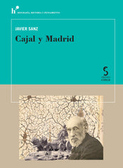 Cajal y Madrid (Ediciones Cinca, S.A.) 9788410167520