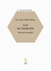 Luz de posición: Poesía desunida (Ediciones Cinca, S.A.) 9788410167827