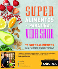 Superalimentos para una vida sana: Prólogo del Chef Gonzalo D'Ambrosio