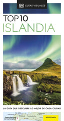 Islandia (Guías Visuales TOP 10): La guía que descubre lo mejor de cada ciudad