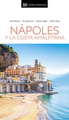 Nápoles y la Costa Amalfitana (Guías Visuales): Inspirate, planifica, descubre, explora