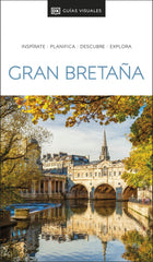 Gran Bretaña (Guías Visuales): Inspirate, planifica, descubre, explora