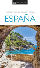 España (Guías Visuales): Inspirate, planifica, descubre, explora