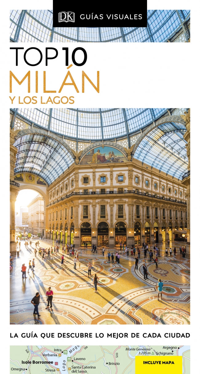 Milán y los lagos (Guías Visuales TOP 10): La guía que descubre lo mejor de cada ciudad