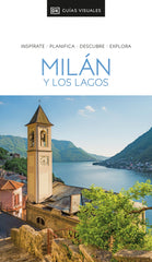 Milán y los Lagos (Guías Visuales): Inspirate, planifica, descubre, explora