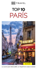 París (Guías Visuales TOP 10): La guía que descubre lo mejor de cada ciudad