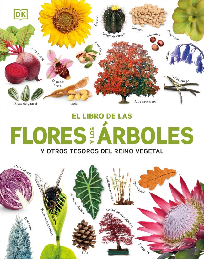 El libro de las flores y los árboles: ... y otros tesoros del reino vegetal