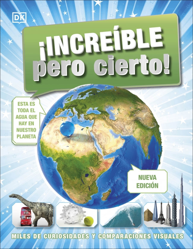 ¡Increíble pero cierto!. Nueva edición: Miles de curiosidades y comparaciones visuales