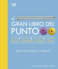 El gran libro del punto: Más de 250 técnicas y patrones. Una guía completa paso a paso