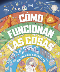 Cómo funcionan las cosas: Del ADN a las supernovas