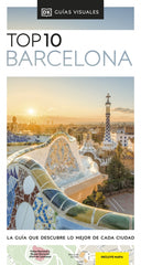 Barcelona (Guías Visuales TOP 10): La guía que descubre lo mejor de cada ciudad