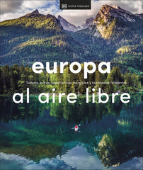 Europa al aire libre (Guías Visuales. Viajes para regalar): Turismo activo, experiencias increíbles y escapadas relajantes