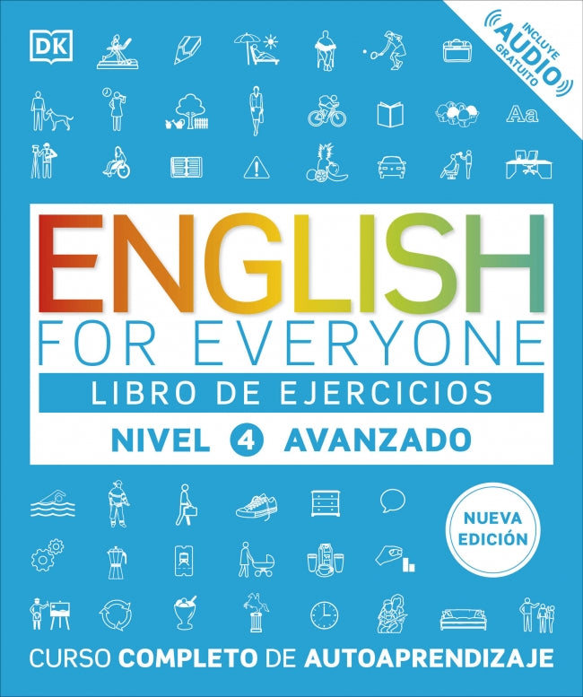 English for Everyone - Libro de ejercicios (nivel 4 Avanzado): Curso completo de autoaprendizaje