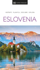 Eslovenia (Guías Visuales): Inspirate, planifica, descubre, explora