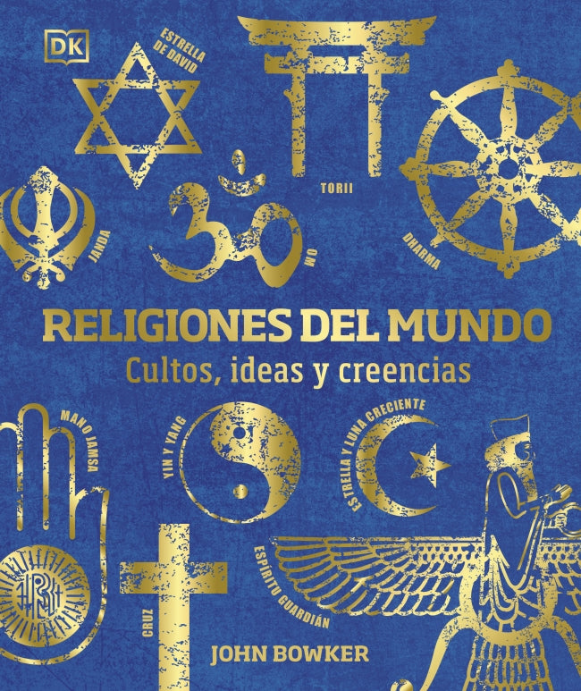 Religiones del mundo: Cultos, ideas y creencias