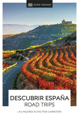 Descubrir España - Road Trips (Guías Visuales): Las mejores rutas por carretera