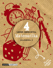 Matematika 4. Koadernoa 3 (4º Primaria) Mundua helburu | Varios autores | 9788414320105 (ANAYA TEXTO)