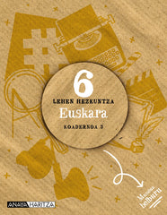 Euskara 6. Koadernoa 3 (6º Primaria) Mundua helburu | Varios autores | 9788414322260 (ANAYA TEXTO)