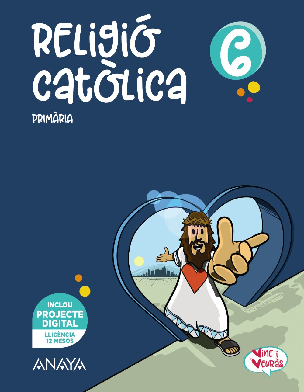 Religió catòlica 6 (6º Primaria) Vine i veuràs | Varios autores | 9788414324189 (ANAYA TEXTO)