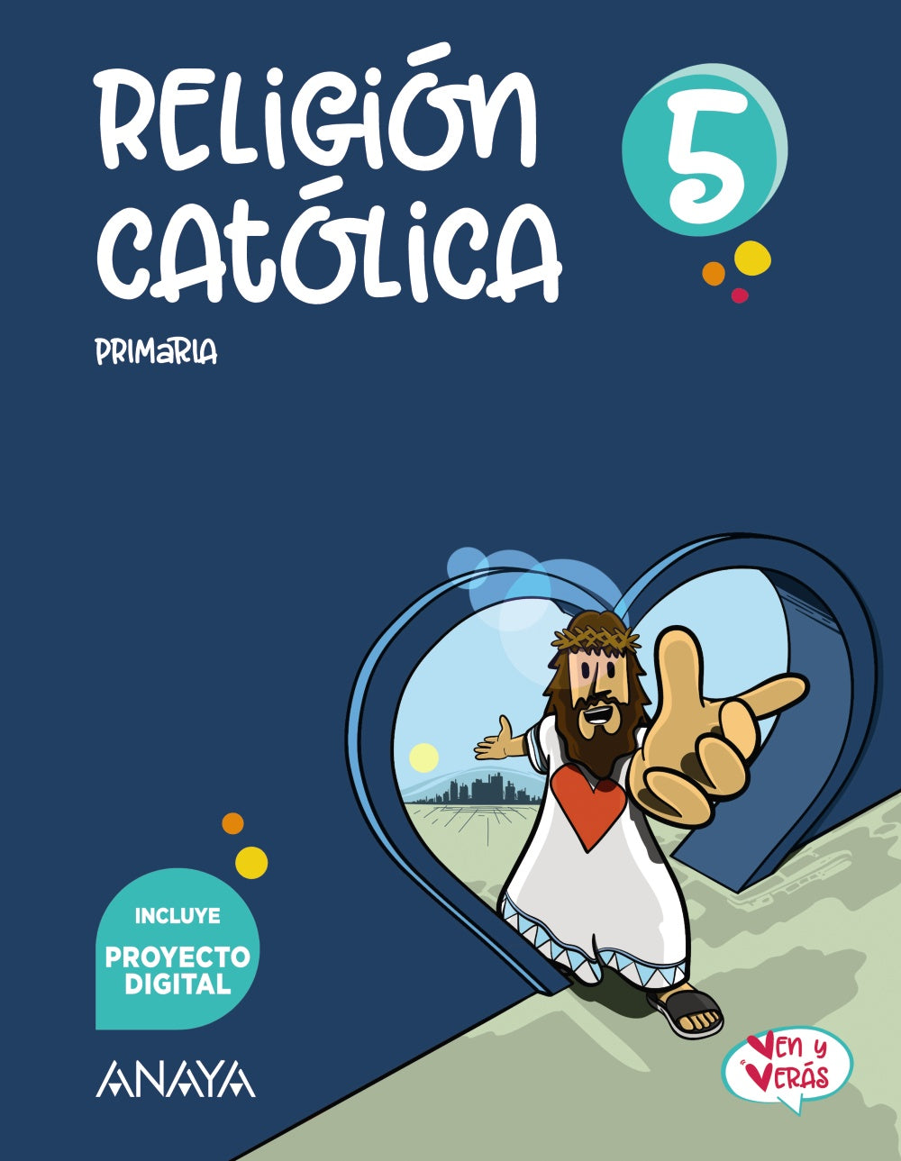 Religión Católica 5 (5º Primaria) Ven y Verás | Varios autores | 9788414313053 (ANAYA TEXTO)