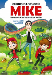 Sobrevive a un desastre de misión con un poco de SUERTE y mucha CIENCIA (Curiosidades con Mike 2). Curiosidades con Mike (MONTENA) 9788410050068
