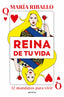 Reina de tu vida: 12 mandatos para vivir. María Riballo (MONTENA) 9788410050372