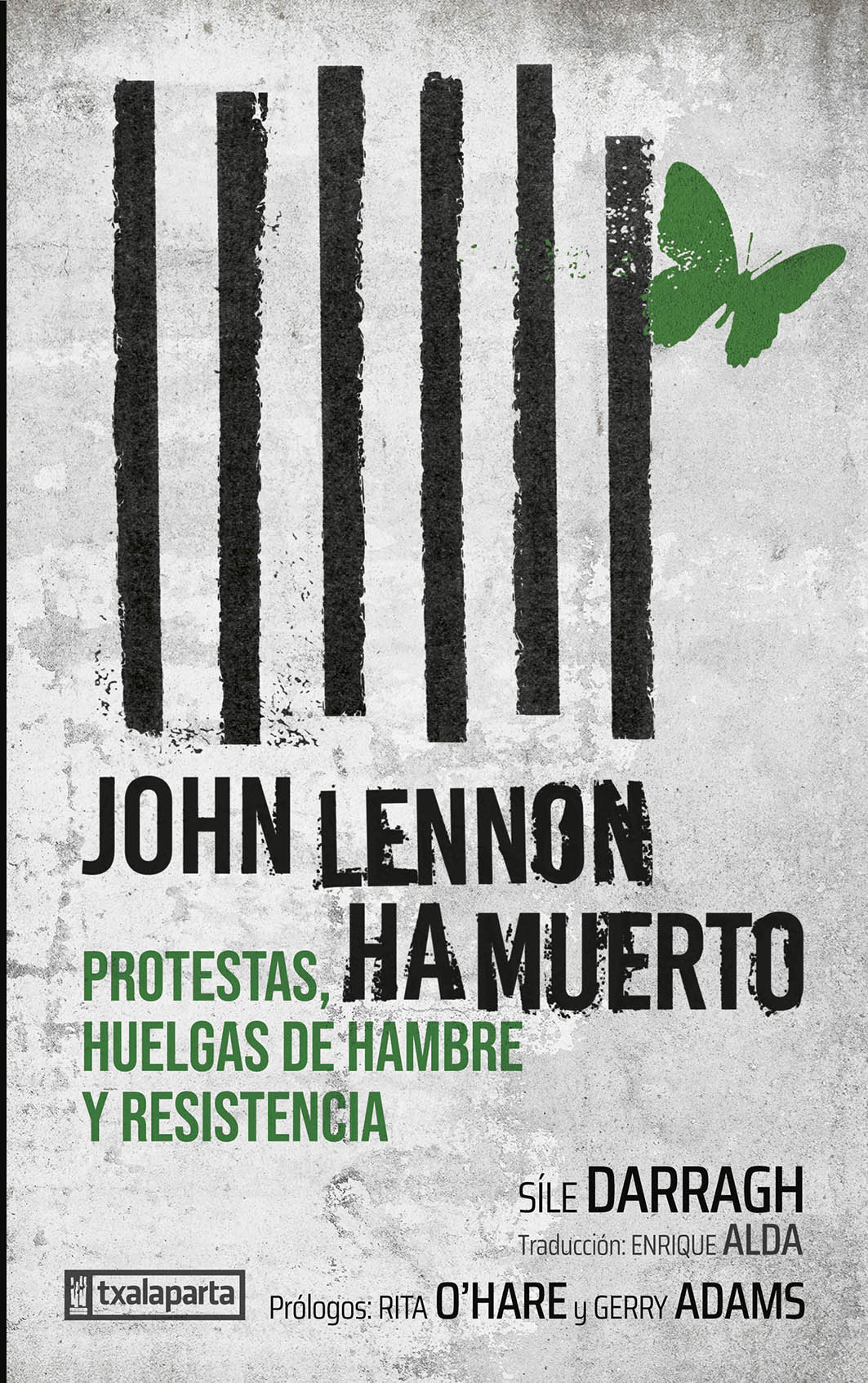 John Lennon ha muerto: Protestas, huelgas de hambre y resistencia (Txalaparta, S.L.) 9788410246102