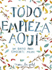 Todo empieza aquí: Un diario para conocerte mejor