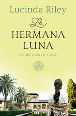 La hermana luna (Las Siete Hermanas 5): La historia de Tiggy