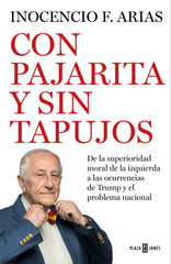 Con pajarita y sin tapujos: De la superioridad moral de la izquierda a las ocurrencias de Trump y el problema nacional