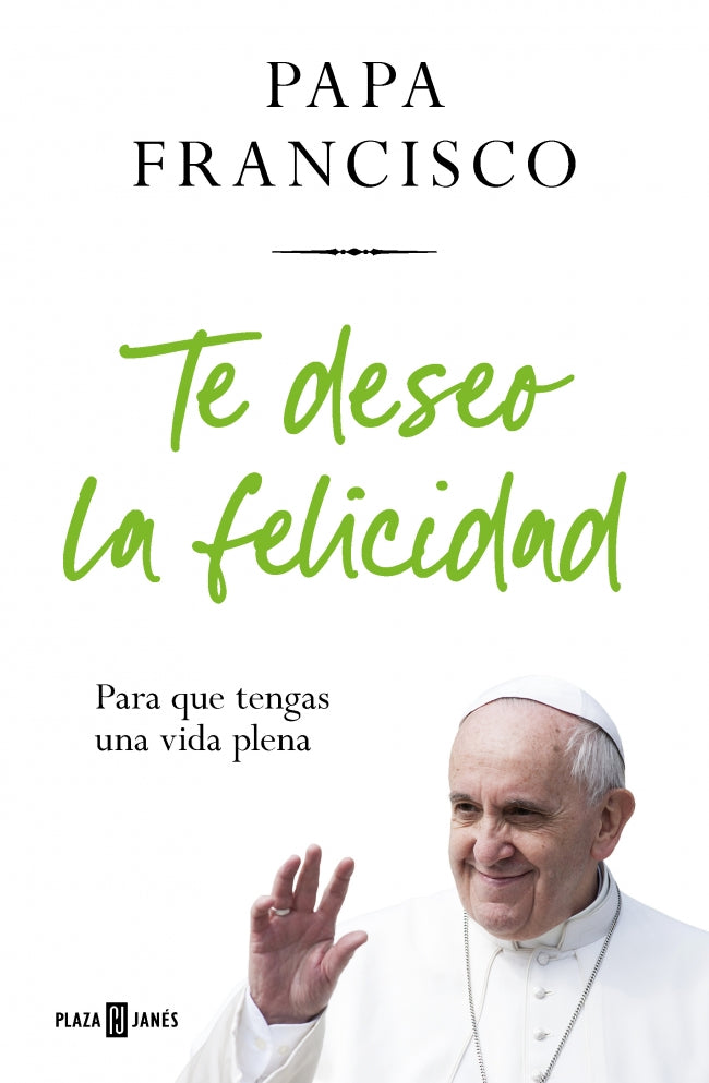 Te deseo la felicidad: Para que tengas una vida plena