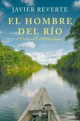 El hombre del río: Orellana y el Amazonas