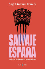 Salvaje España: Retrato de la nueva modernidad