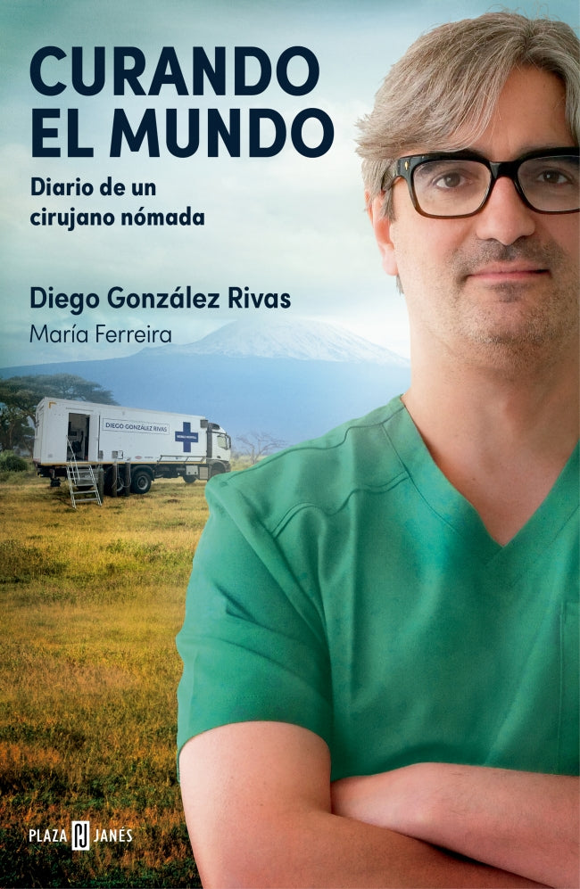 Curando el mundo: Diario de un cirujano nómada