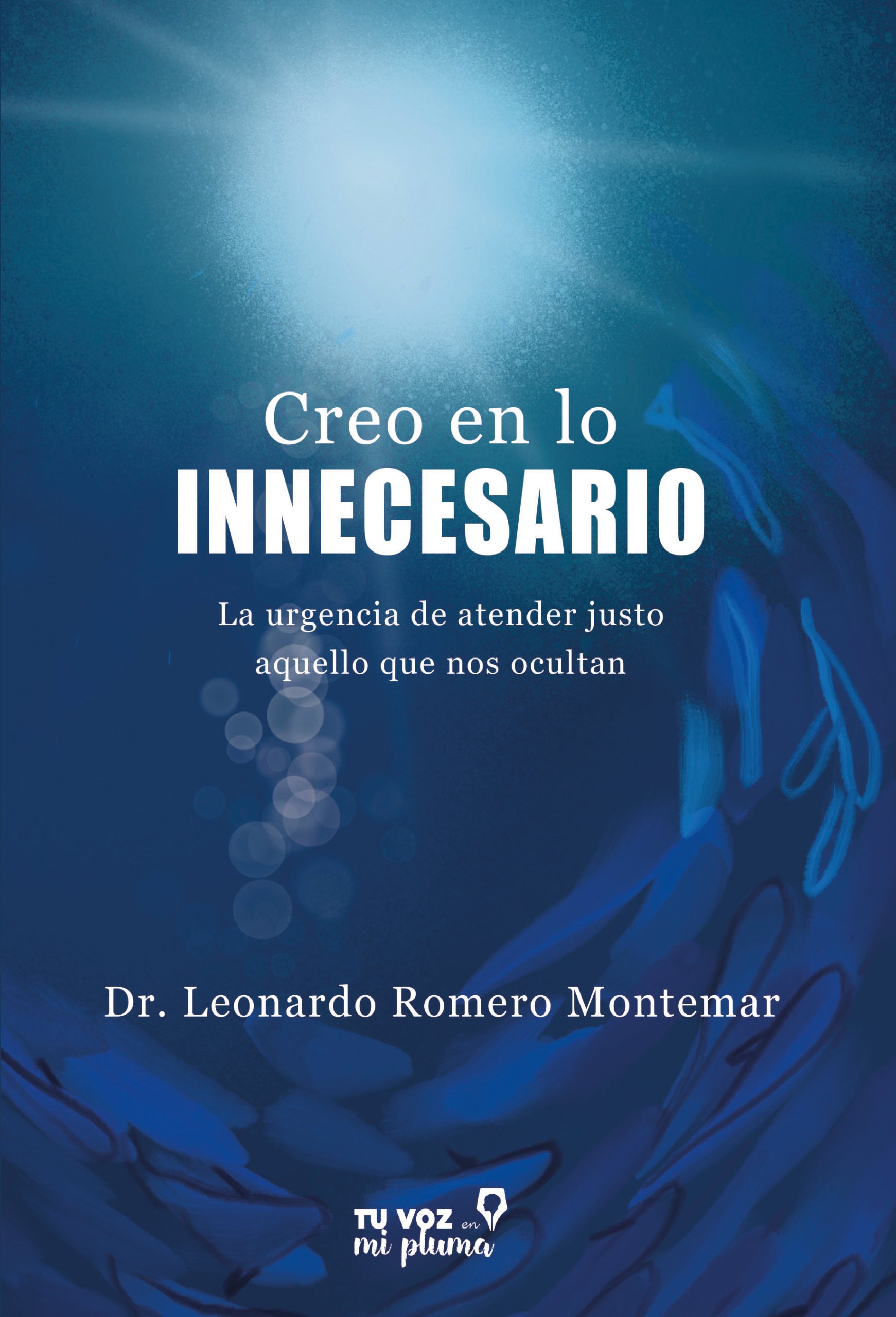 Creo en lo innecesario: La urgencia de atender justo aquello que nos ocultan (Hakabooks, S.C.P.) 9788410173187
