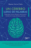 Un cerebro lleno de palabras: Descubre cómo influye tu diccionario mental en lo que piensas y sientes (Plataforma Editorial S.L.) 9788410079205