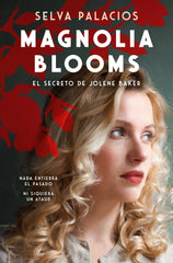 Magnolia Blooms. La maldición de Jolene Baker. Selva Palacios (SUMA) 9788410257337