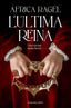 L'última reina: Una corona sense hereu. Àfrica Ragel (ROSA DELS VENTS) 9788410256392