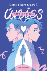 Dos per un (Únics 1). Cristian Olivé (ROSA DELS VENTS) 9788410256460