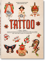 TATTOO: Henk Schiffmacher’s Private Collection. 45th Ed.