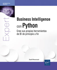 Business Intelligence con Python - Cree sus propias herramientas de BI de principio a fin: Cree sus propias herramientas de BI de principio a fin