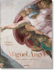 Miguel Ángel: La obra completa. Pintura, escultura, arquitectura