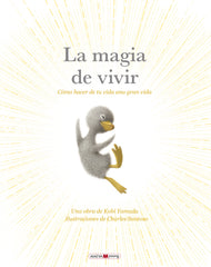 La magia de vivir: Cómo hacer de tu vida una gran vida (Maeva Ediciones) 9788410260269