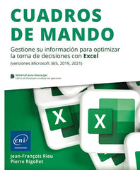 Cuadros de mando: Gestione su información para optimizar la toma de decisiones con Excel (versiones Microsoft 365, 2019, 2021)